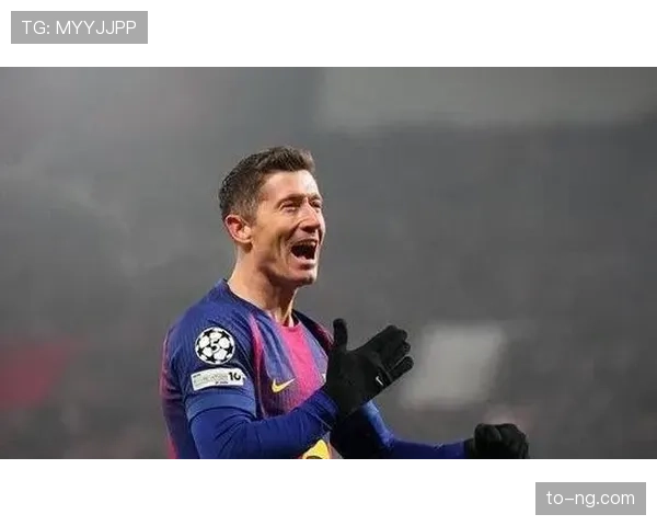 莱万关键战表现争议：强强对话稳定性与效率分析